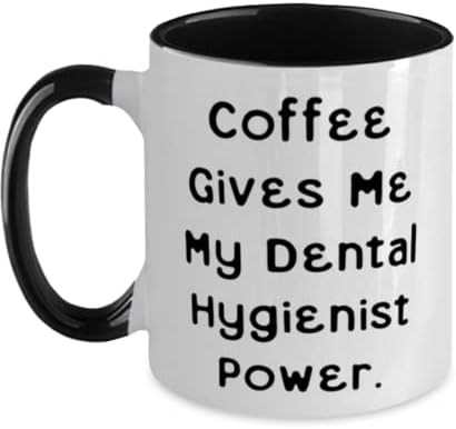 Cadouri igieniste dentare pentru bărbați pentru femei, cafeaua îmi oferă dentar, inspiră igienist dentar pe două tonuri de