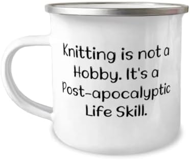 Cadouri amuzante de tricotat, tricotatul nu este un Hobby. Este o viață Post-apocaliptică, distracție ziua de naștere 12oz Camper halbă Cadouri pentru prieteni, idei de cadouri, modele de tricotat, tricotaje, Cadouri lucrate manual, DIY